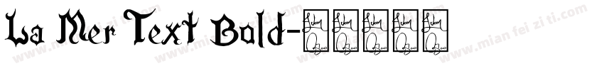 La Mer Text Bold字体转换